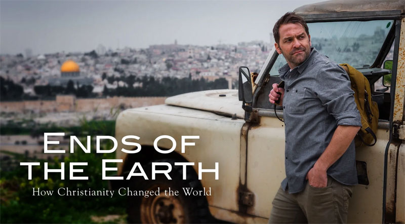 Watch “Ends of the Earth” Video Series Free – Effective Bible Study