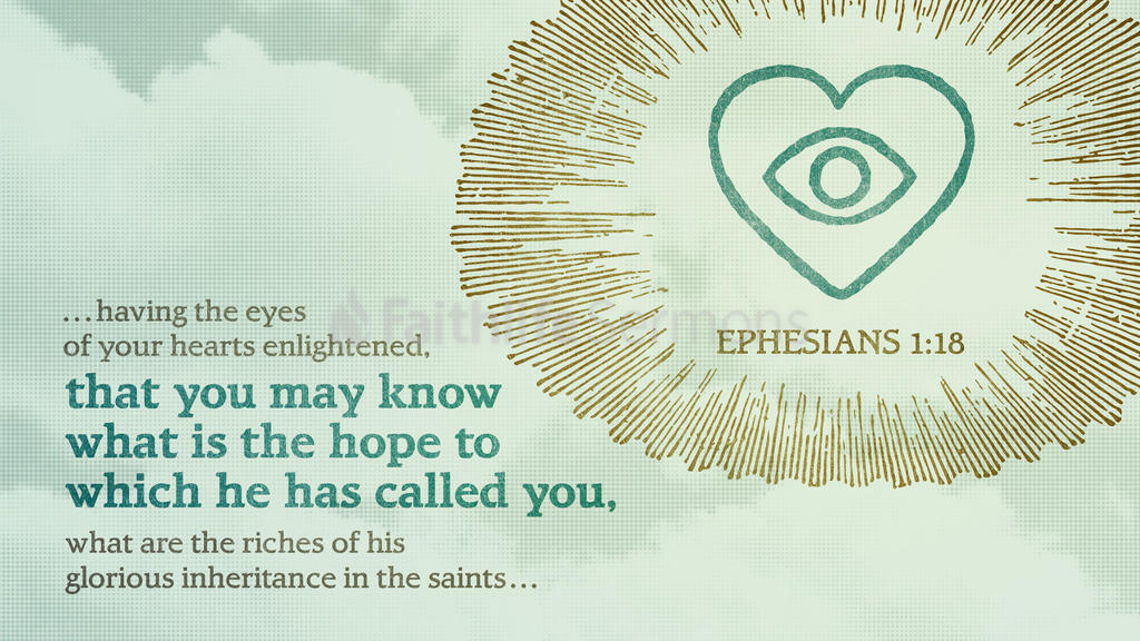 10 Having The Eyes Of Your Heart Enlightened Effective Bible Study